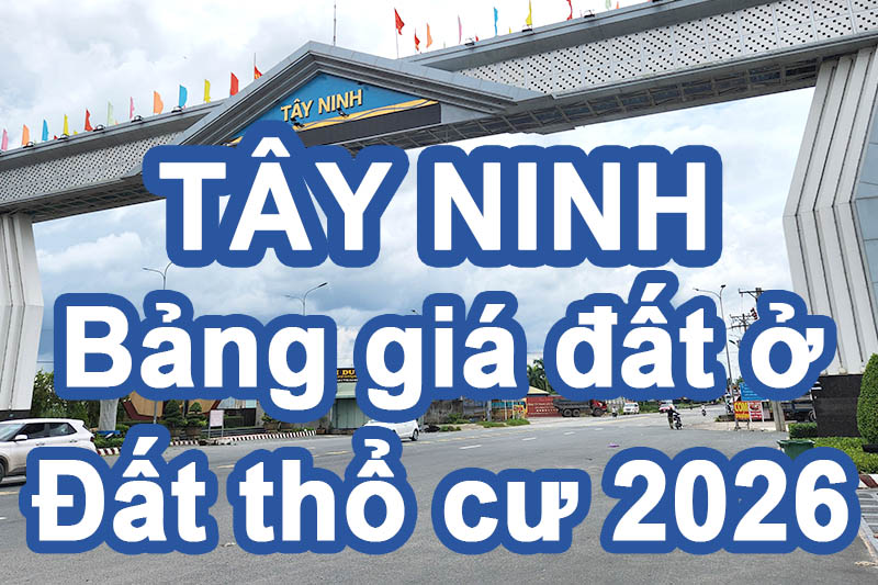 Bảng giá đất Tây Ninh năm 2026 - Loại đất ở, đất thổ cư trích từ Nghị quyết số 49/2025/NQ-HĐND
